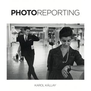 Okładka książki Photoreporting Karol Kallay