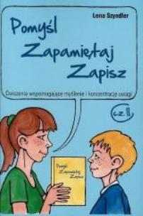 Okładka książki Pomyśl, zapamiętaj, zapisz część 2 w.2015