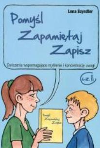 Okładka książki Pomyśl, zapamiętaj, zapisz część 2
