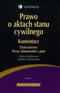 Okładka książki Prawo o aktach stanu cywilnego Komentarz Orzecznictwo Wzory dokumentów i pism
