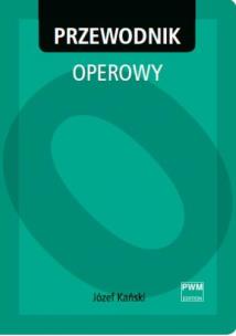 Okładka książki Przewodnik operowy PWM