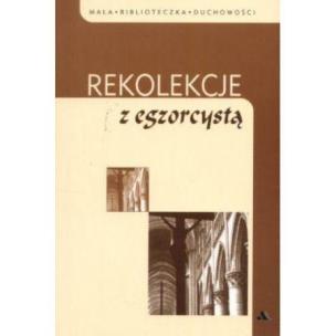 Okładka książki Rekolekcje z egzorcystą