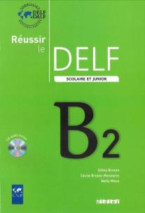 Okładka książki Reussir le delf scolaire et junior B2 livre + cd