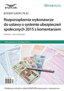 Okładka książki Rozporządzenia wykonawcze do ustawy o systemie ubezpieczeń społecznych 2015 z komentarzem