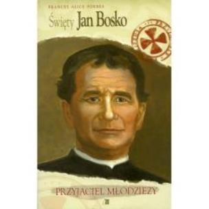 Okładka książki Święty Jan Bosko. Przyjaciel młodzieży