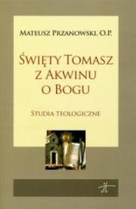 Okładka książki Święty Tomasz z Akwinu o Bogu