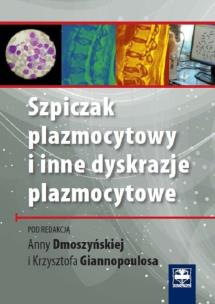 Okładka książki Szpiczak plazmocytowy i inne dyskrazje plazmocytowe