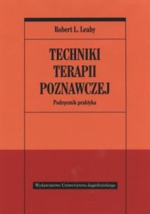 Okładka książki Techniki terapii poznawczej. Podręcznik praktyka