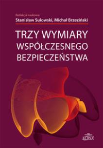 Okładka książki Trzy wymiary współczesnego bezpieczeństwa