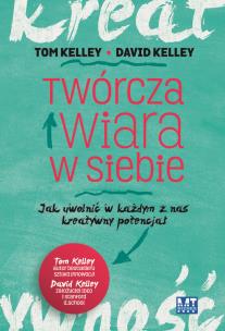Okładka książki Twórcza wiara w siebie.Jak uwolnić w każym ...