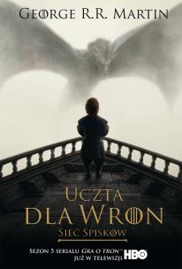Okładka książki Uczta dla wron - Sieć spisków TW wyd. filmowe