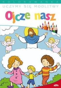 Okładka książki Uczymy się modlitwy. Ojcze nasz