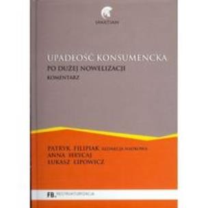 Okładka książki Upadłość konsumencka Po dużej nowelizacji Komentarz