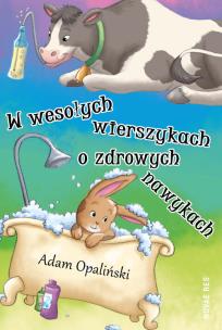 Okładka książki W wesołych wierszykach o zdrowych nawykach TW