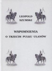 Okładka książki Wspomnienia o Trzecim Pułku Ułanów...