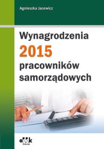 Okładka książki Wynagrodzenia pracowników samorządowych 2015