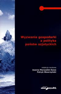Okładka książki Wyzwania gospodarki a polityka państw azjatyckich
