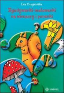 Okładka książki Zgadywanki- malowanki na wieczory i poranki