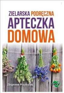 Okładka książki Zielarska Podręczna Apteczka Domowa