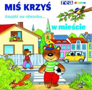 Okładka książki Znajdź na obrazku.... Miś Krzyś w mieście