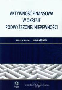 Okładka książki Aktywność finansowa w okresie podwyższonej niepew.