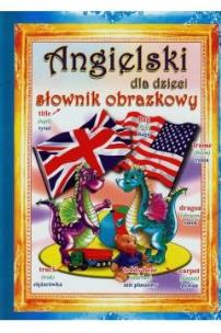 Okładka książki Angielski dla dzieci. Słownik obrazkowy TW