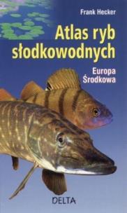 Okładka książki Atlas ryb słodkowodnych. Europa środkowa