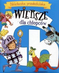 Okładka książki Biblioteczka przedszkolaka Wiersze dla chłopców