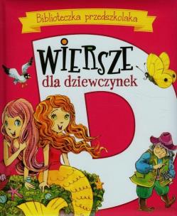 Okładka książki Biblioteczka przedszkolaka Wiersze dla dziewczynek