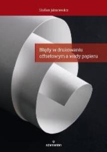 Okładka książki Błędy w drukowaniu offsetowym a wady papieru