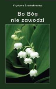 Okładka książki Bo Bóg nie zawodzi