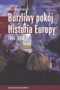 Okładka książki Burzliwy pokój. Historia Europy 1945-2000