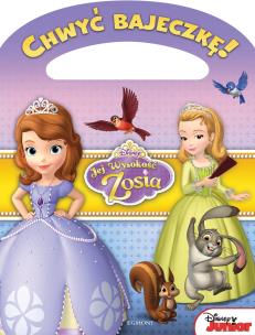 Okładka książki Chwyć bajeczkę! Jej Wysokość Zosia
