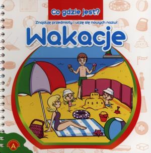 Okładka książki Co gdzie jest? Wakacje ALEX
