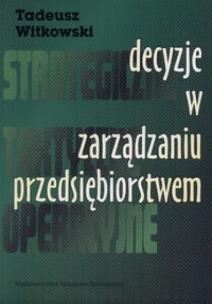 Okładka książki Decyzje w zarządzaniu przedsiębiorstwem
