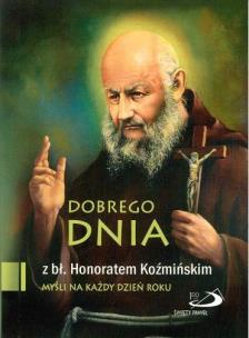 Okładka książki Dobrego dnia z bł. Honoratem Koźmińskim