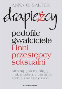 Okładka książki Drapieżcy. Pedofile, gwałciciele...