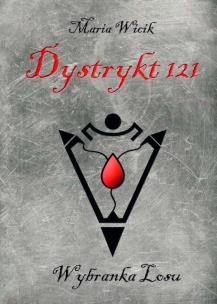 Okładka książki Dystrykt 121. Wybranka Losu