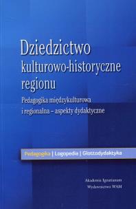 Okładka książki Dziedzictwo kulturowo - historyczne regionu
