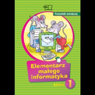 Okładka książki Elementarz małego informatyka kl.1 Przew. met. MAC