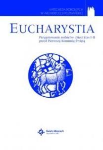 Okładka książki Eucharystia. Przygotowanie rodziców dzieci klas I-