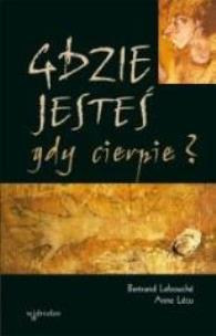 Okładka książki Gdzie jesteś, gdy cierpię?