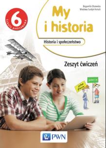Okładka książki Historia SP 6 My i historia ćw NPP w.2014 PWN