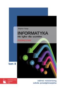 Okładka książki Informatyka LO Nie tylko dla... T.2 ZR w.2013 PWN