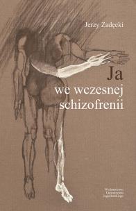 Okładka książki Ja we wczesnej schizofrenii