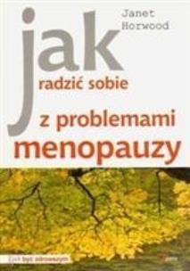 Okładka książki Jak radzić sobie z problemami menopauzy