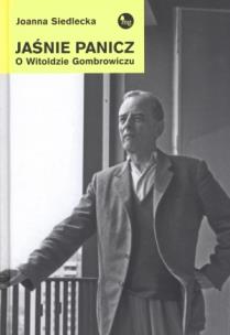 Okładka książki Jaśnie Panicz. O Witoldzie Gombrowiczu