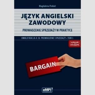 Okładka książki Język angielski zawodowy Prowadzenie sprzedaży w praktyce A.18 Podręcznik Tom 5