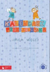 Okładka książki Kalendarz przedszkolaka Umiem więcej PWN