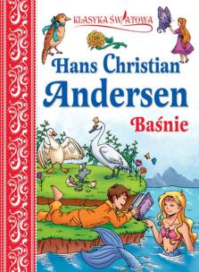 Okładka książki Klasyka światowa. Hans Christian Andersen, Baśnie
